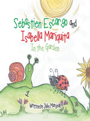 cover image of Sebastien Escargo and Isabella Mariquita